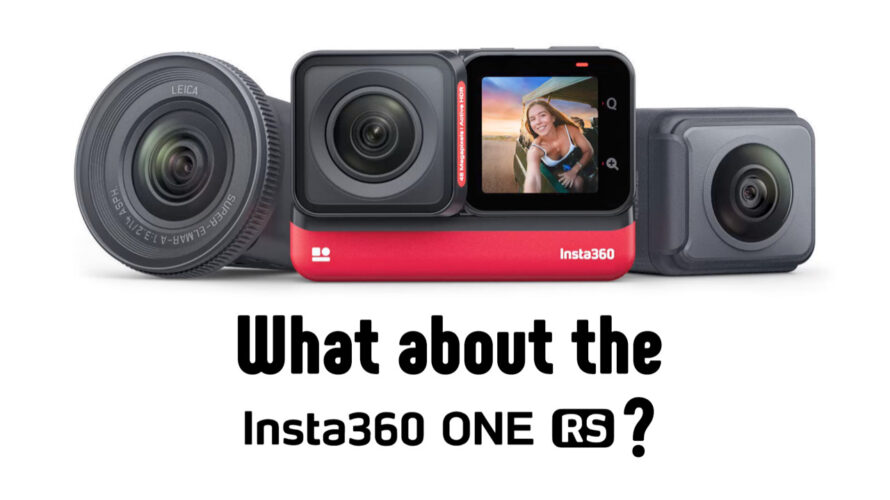 Insta360 ONE RSはどうか
